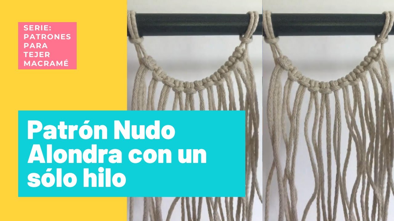 Patrón Macramé: Nudo Alondra con un sólo hilo