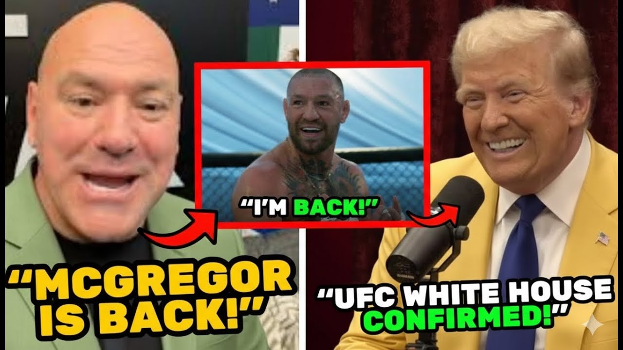 Dana White CONFIRMS Conor McGregor’s UFC White House Comeback