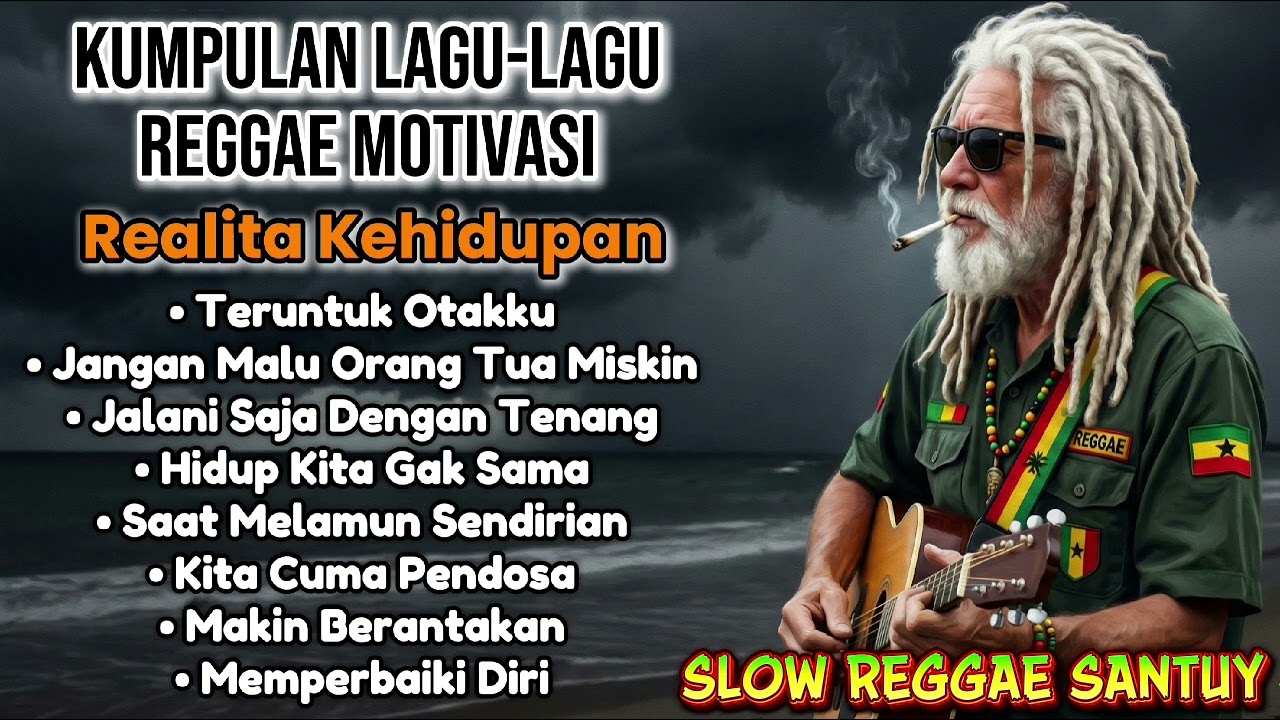 Kumpulan Lagu Reggae Motivasi - Slow Reggae Santuy | Realita Kehidupan 🌴🎶🌊🎸🌅