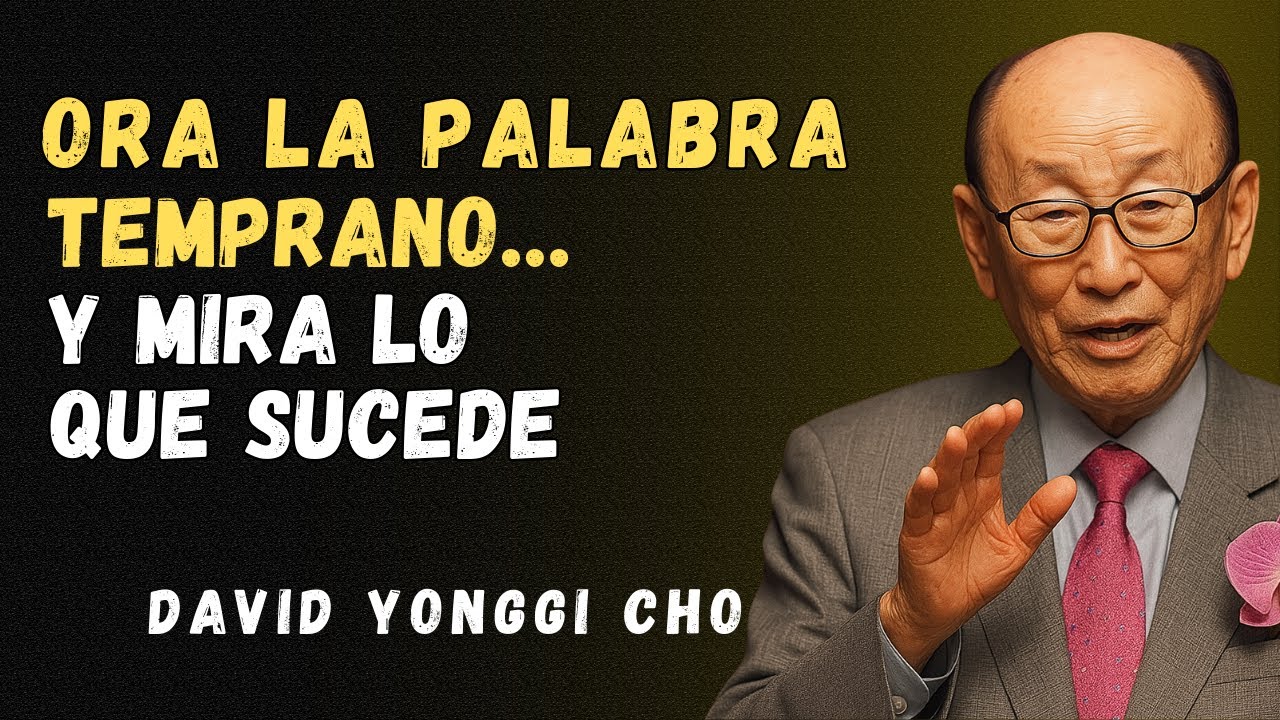 Comienza el día orando la Palabra de Dios y desata milagros en tu vida | DAVID YONGGI CHO