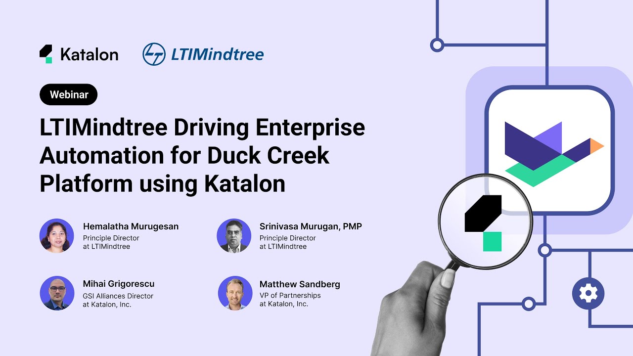 [Webinar] LTIMindtree Driving Enterprise Automation for Duck Creek Platform using Katalon