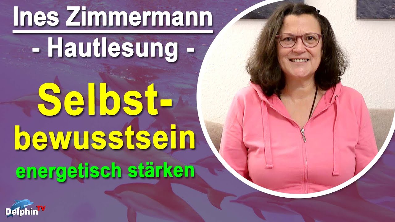 Dein Selbstbewusstsein energetisch stärken | Ines Zimmermann - Hautlesung
