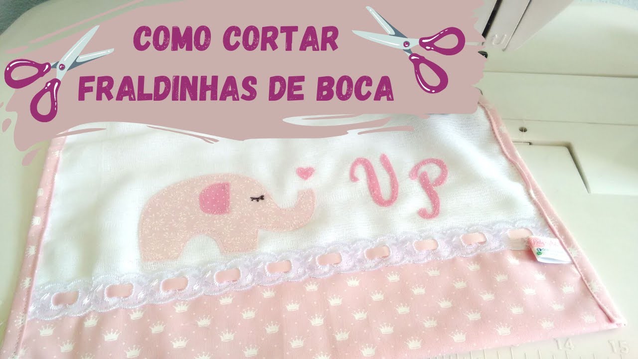 Como cortar fraldinhas de boca - Costura Criativa Para Iniciantes