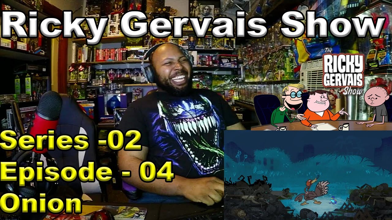 The Ricky Gervais Show - Season 2, Episode 4 - Onion (FULL) Reaction