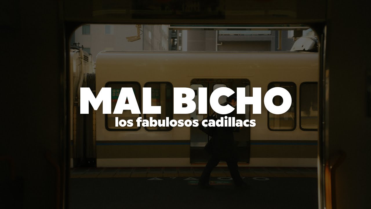 Los Fabulosos Cadillacs &ndash; Mal Bicho | Letra