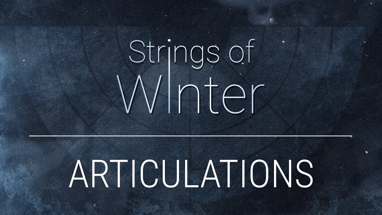 STRINGS OF WINTER | Articulation Playthrough