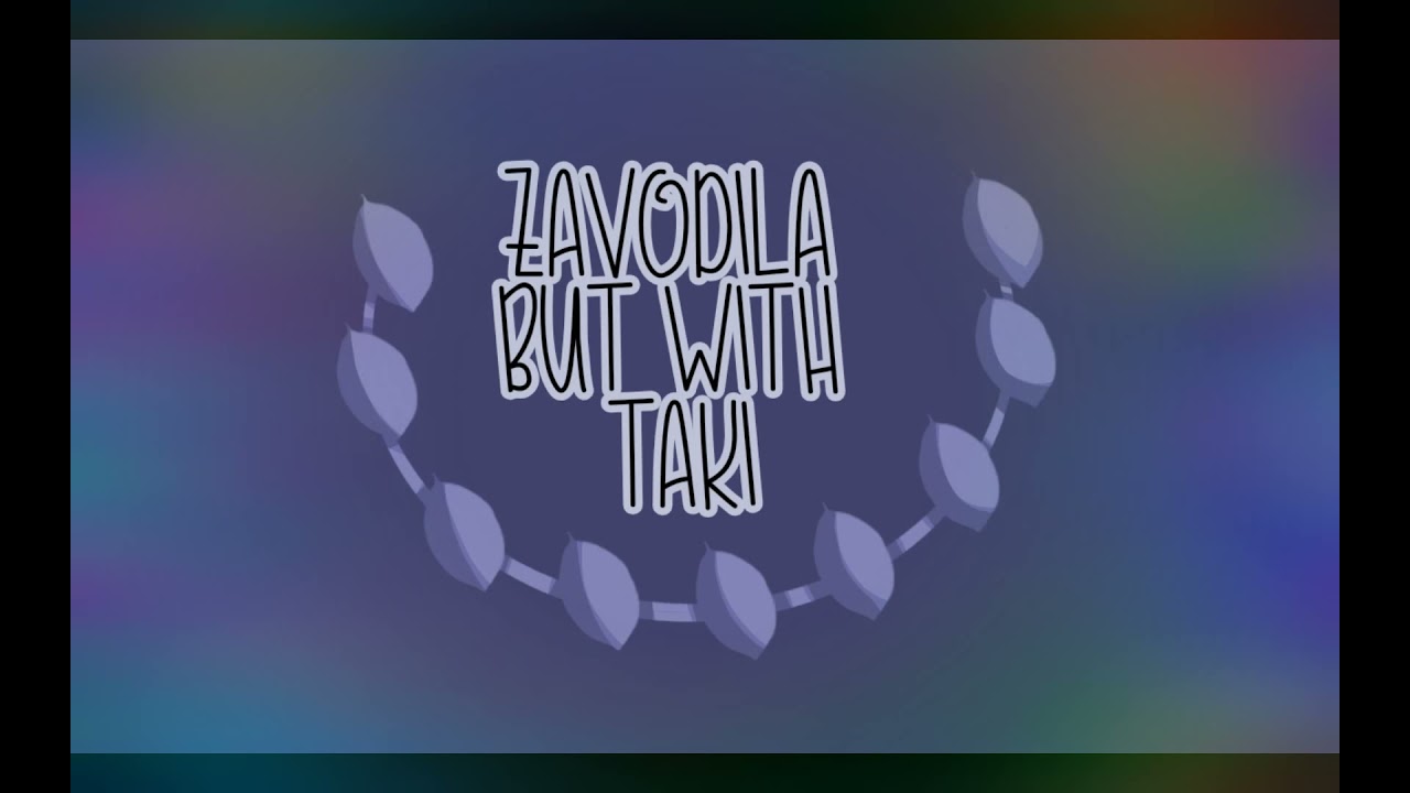 I see you pushed Sarv's buttons in my absence.. || Zavodila But With Taki || Cover by @trio devanata