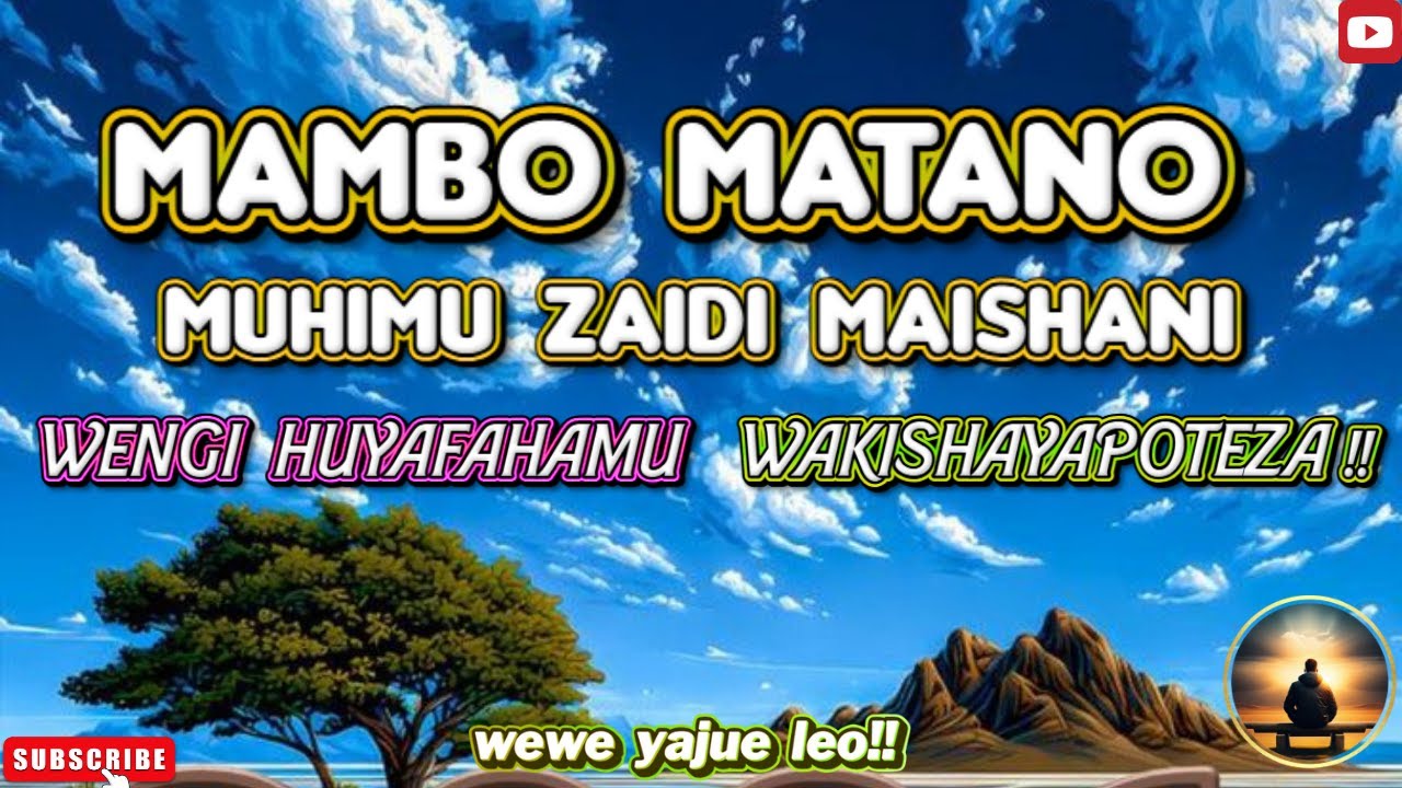 MAMBO MATANO MUHIMU ZAIDI MAISHANI, WENGI HUYAFAHAMU WAKISHAYAPOTEZA #seo #muhimu #2026 #matano #leo