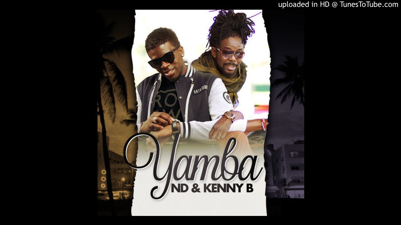 ND Ft Kenny B - Yamba