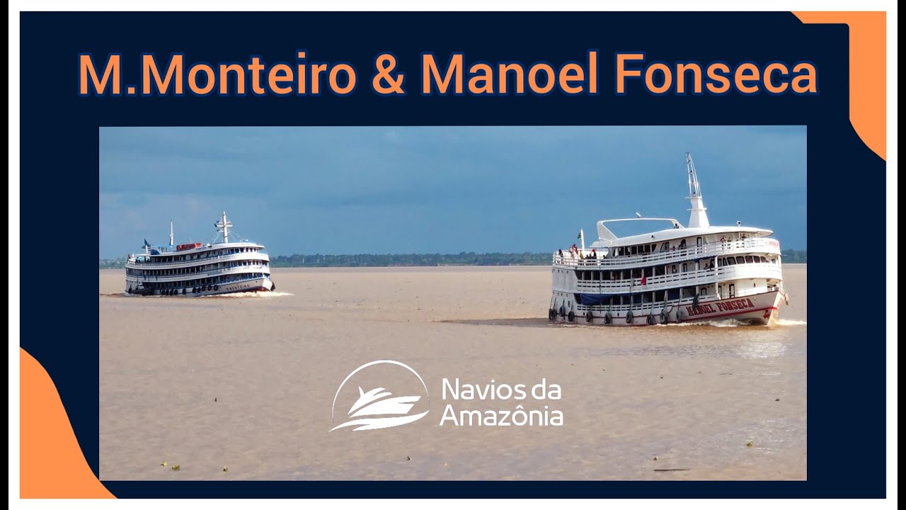 Navios Manoel Fonseca & M. Monteiro subindo Rio Solimões (07/01/2023)