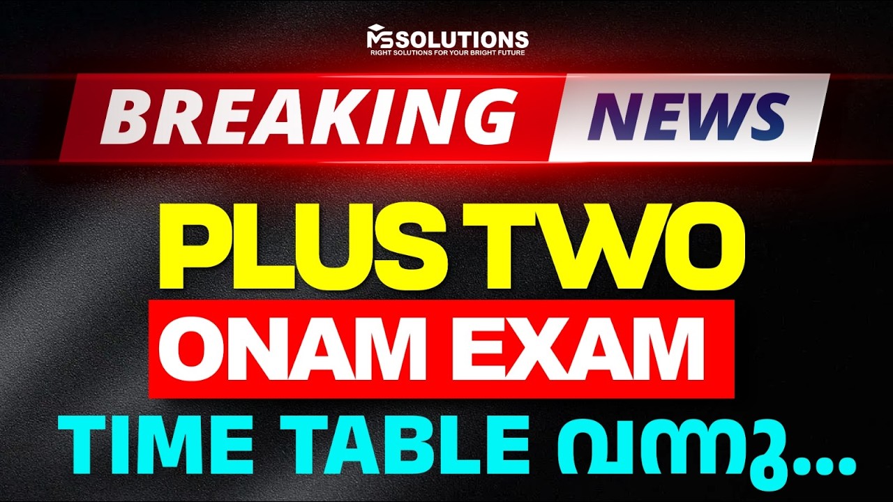 BREAKING NEWS | PLUS TWO ONAM EXAM Time Table is out | MS SOLUTIONS