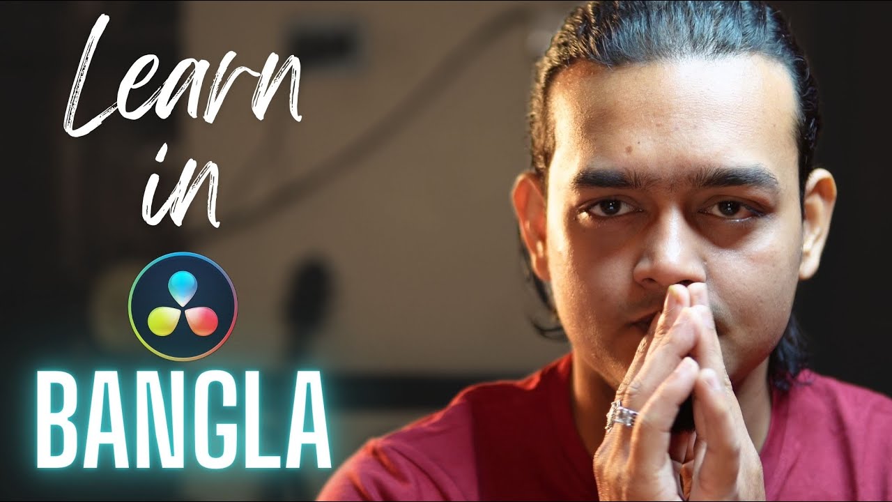 Basics of DaVinci Resolve - LEVEL 1 | For ABSOLUTE Beginner's in BENGALI !
