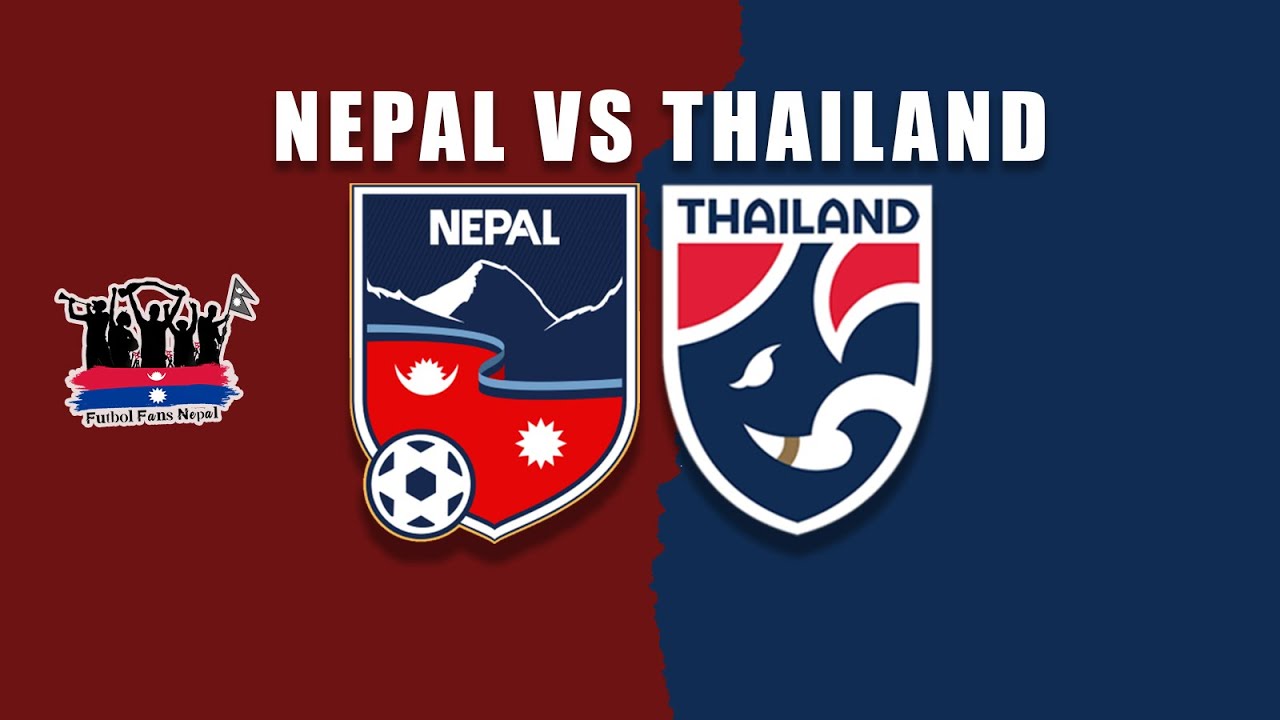 Nepal vs Thailand & Chonburi FC  ★ International Football Friendly 2022