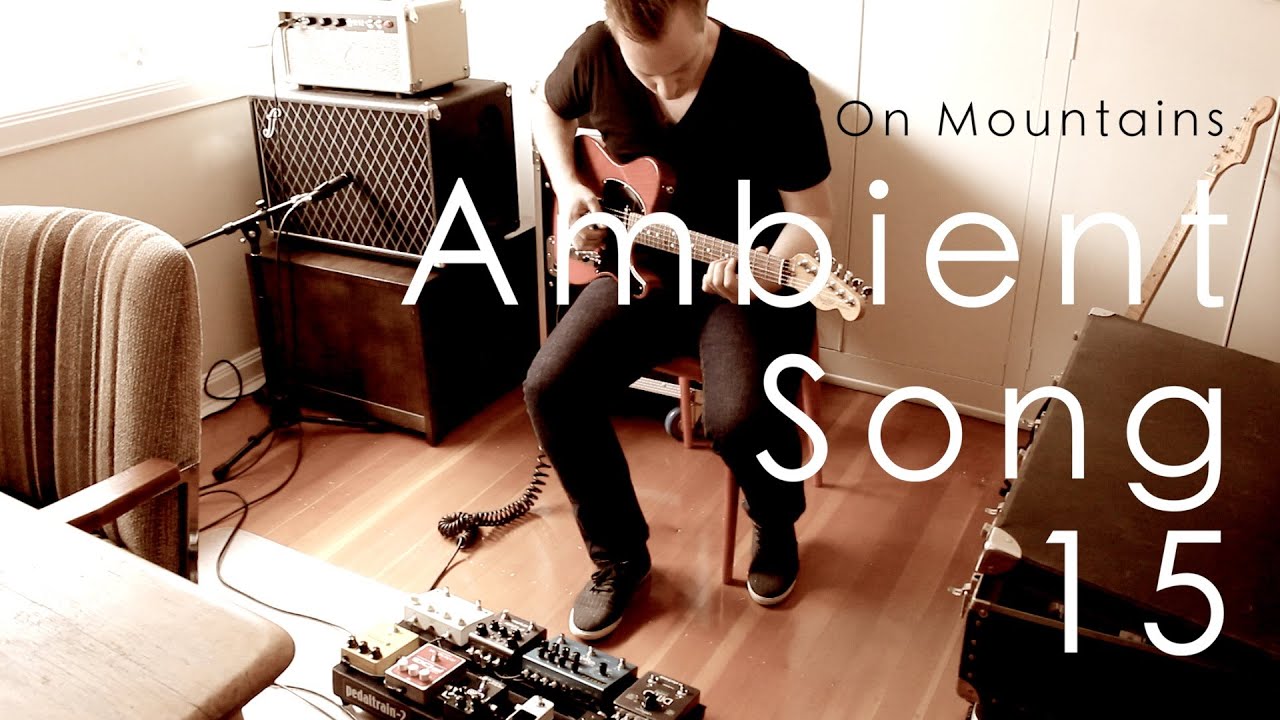 Ambient Guitar Ditto X2 Looping Song 15 - On Mountains