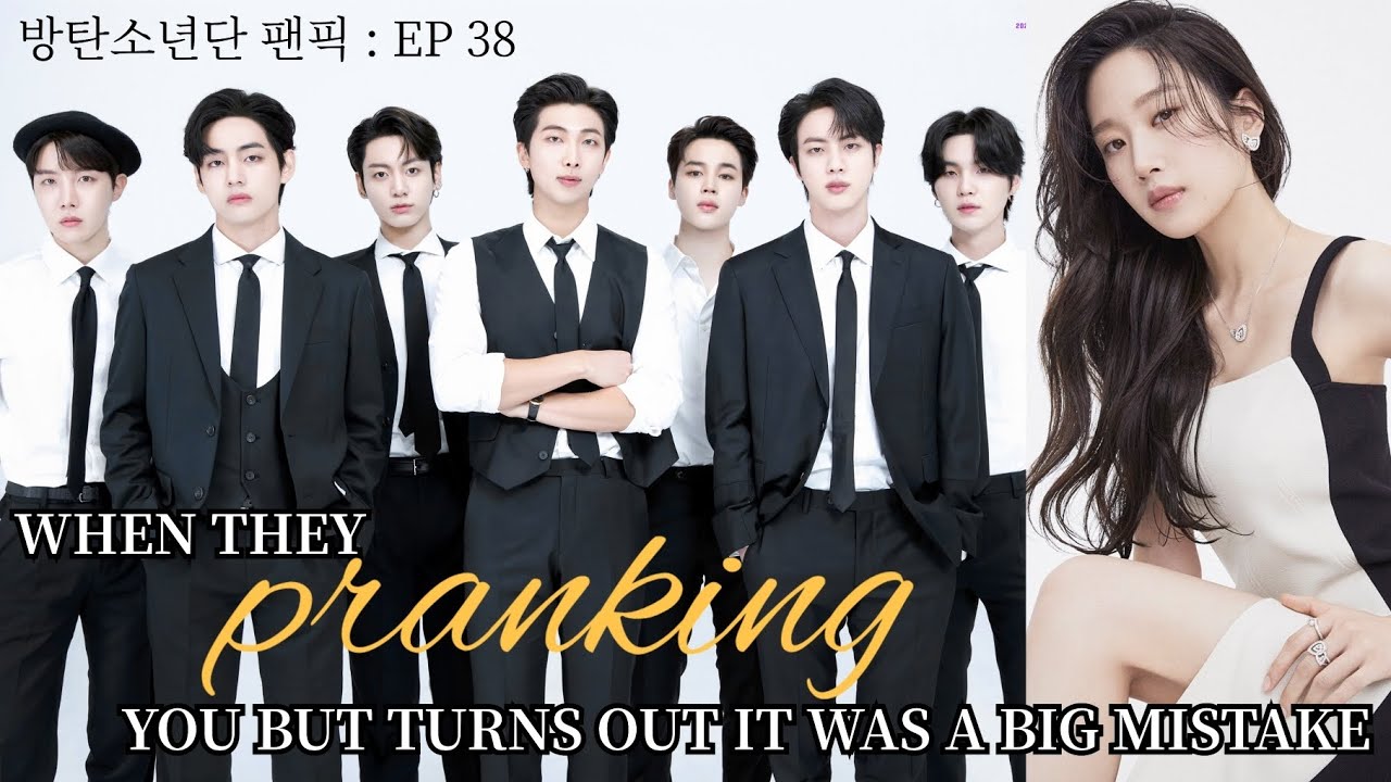 [NEW] #ep38 | When they pranking you but turns out it was a big mistake | #btsff #방탄소년단 #bts