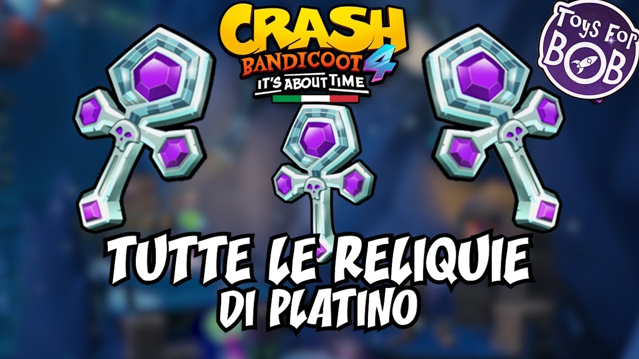 CRASH BANDICOOT 4 (ITA) - Tutte le Reliquie di Platino (e Oltre)