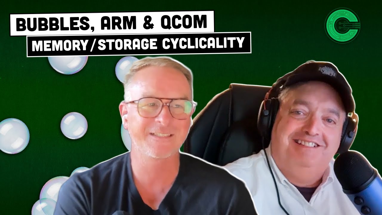 EP 141: Talking Bubbles, ARM and QCOM Earnings, Memory/Storage Cyclicality