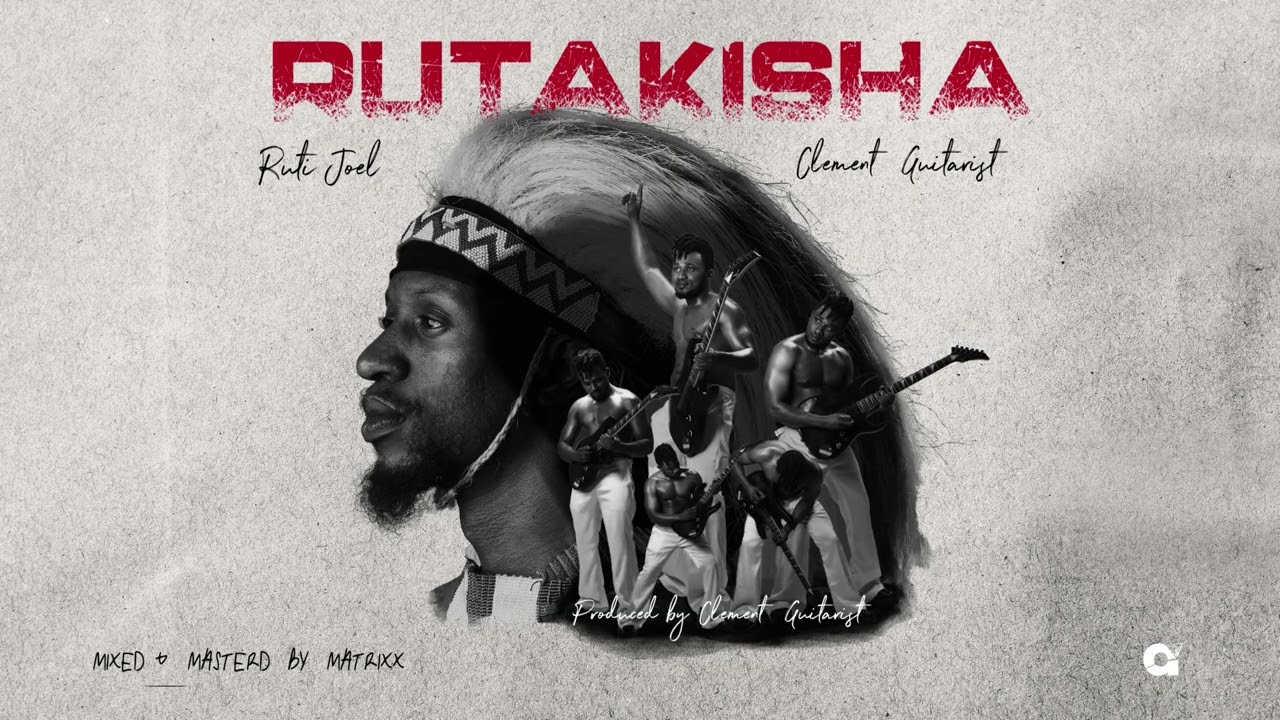 Clement Guitarist & Ruti Joel  - Rutakisha (Official Audio)