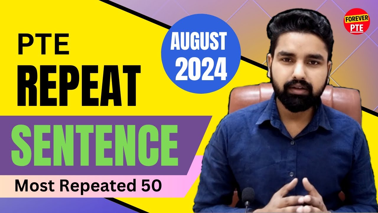Repeat Sentence | 50 Most Repeated Questions | August 2024 | Forever PTE