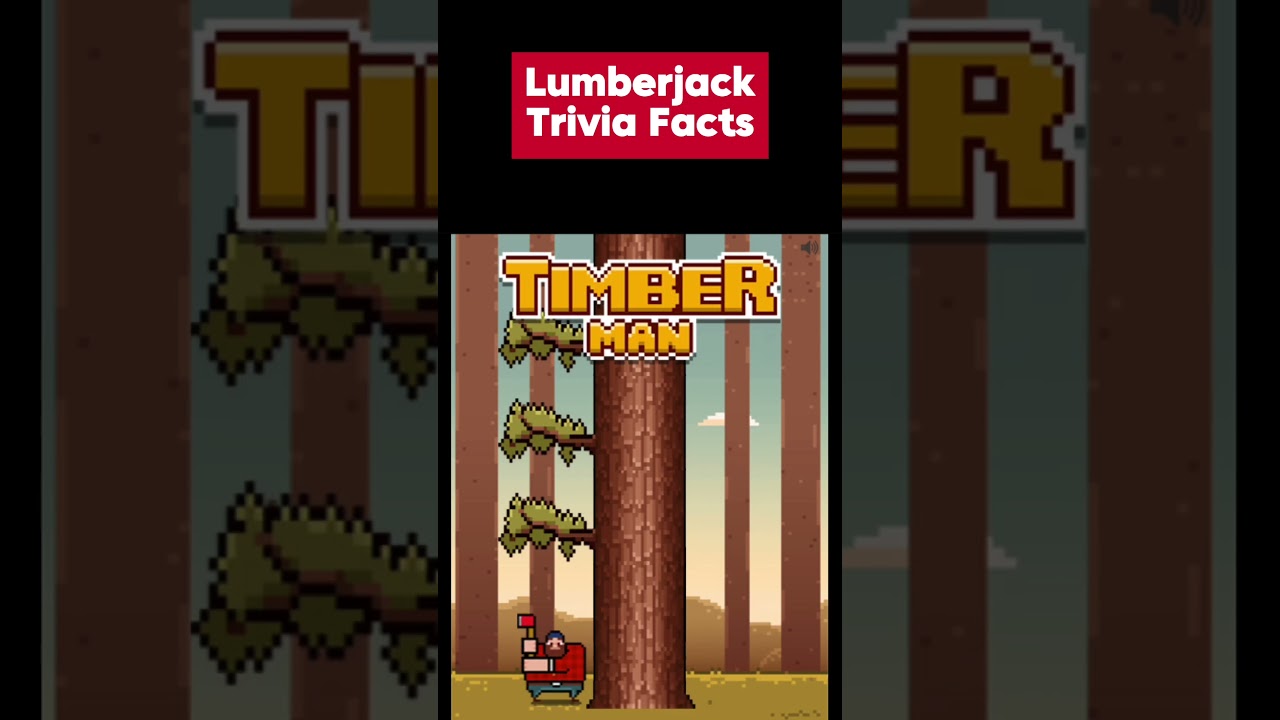 Lumberjack Trivia Facts
