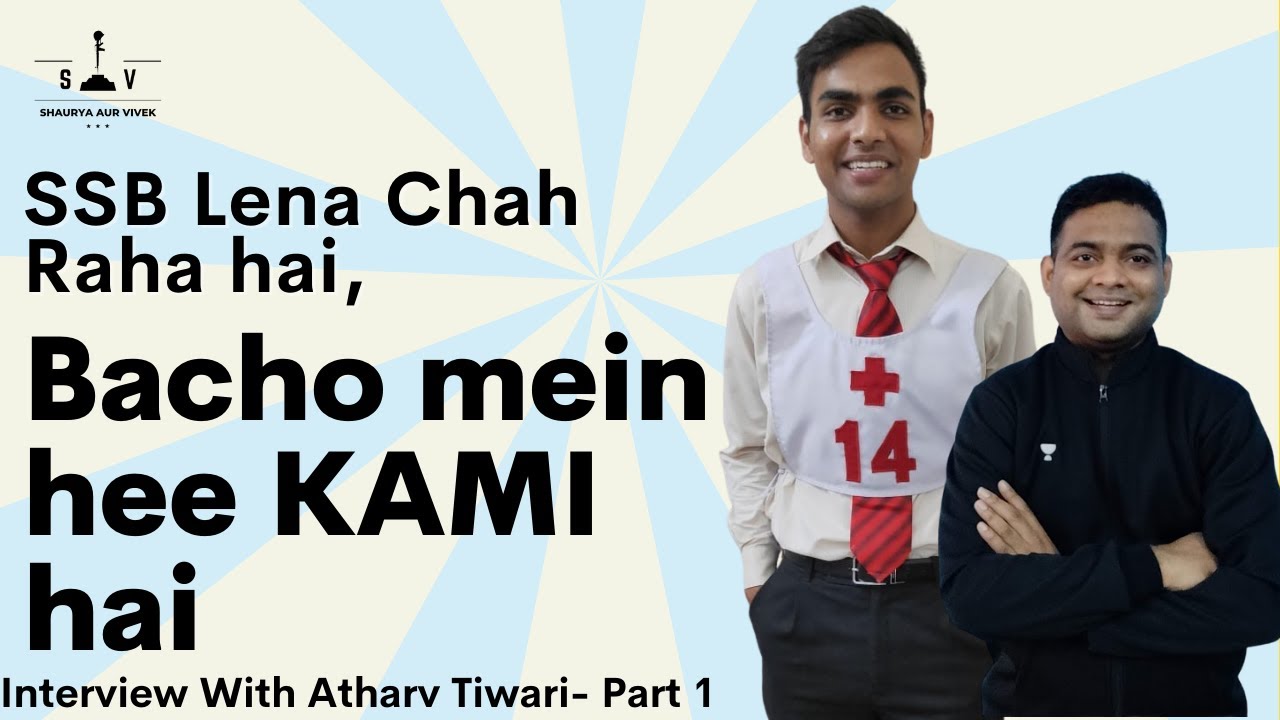 Atharv Tiwari | NSB  Vizag Recommended | Indian Navy I Sanjay Kr. (Ex-IMA, IA & IB) I SAV — Part 1