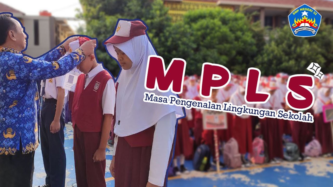 MASA PENGENALAN LINGKUNGAN SEKOLAH (MPLS) 2023 | SMP NEGERI 32 BANDARLAMPUNG | HARI PERTAMA |