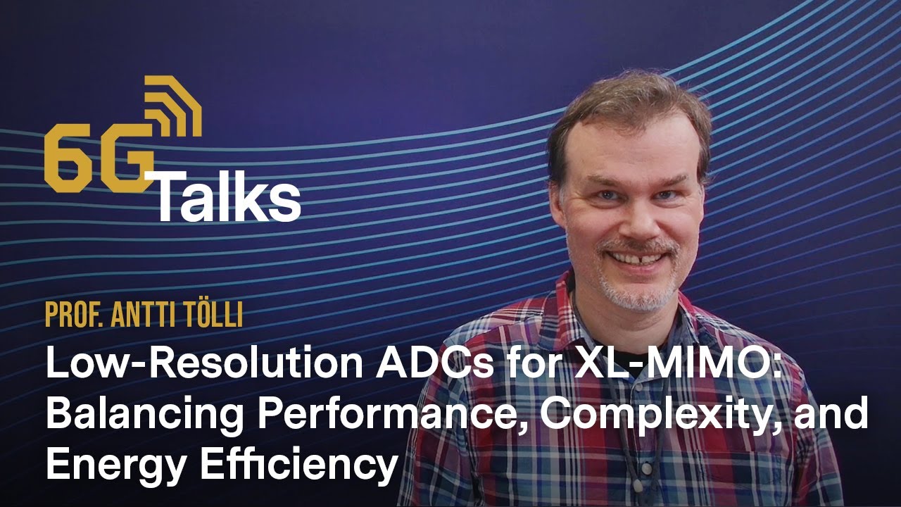 6G Talks | Scaling Massive MIMO: Achieving High Performance with Low Resolution