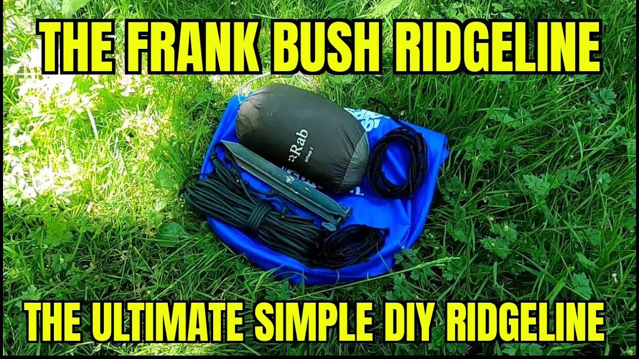 THE FRANK BUSH RIDGELINE - THE ULTIMATE SIMPLE DIY RIDGELINE AND GUYLINE SYSTEM