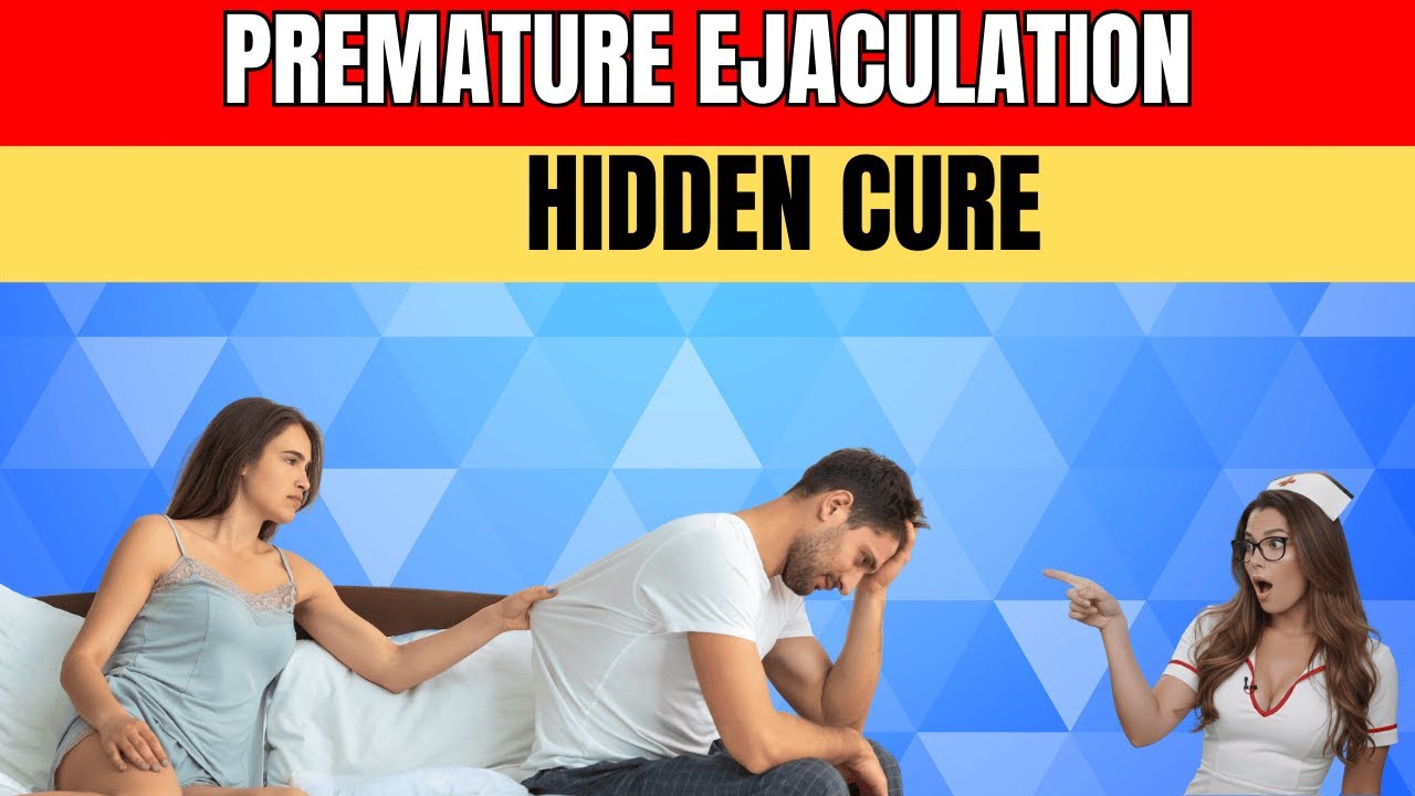 The SHOCKING Truth Most Men Don't Know: Premature Ejaculation / Men's Sexual Health