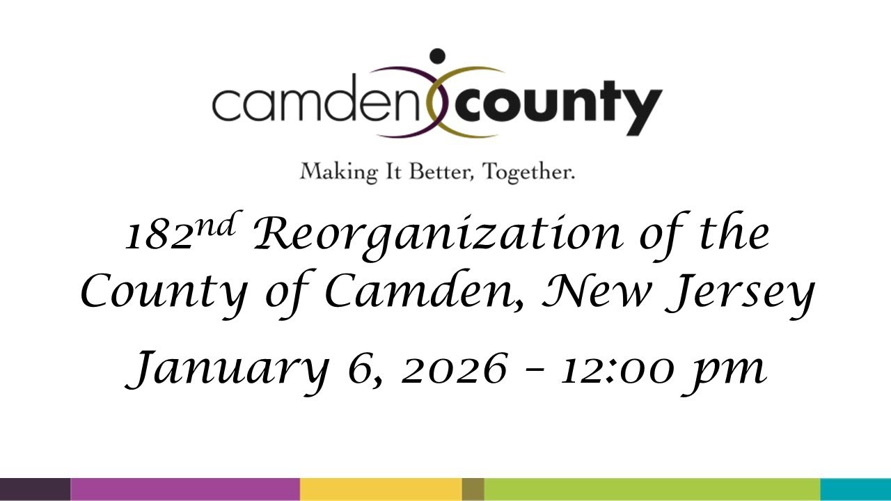 182nd Reorganization Meeting  of Camden County New Jersey