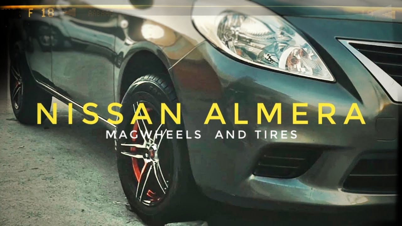 NISSAN ALMERA - Magwheels & Tires Change