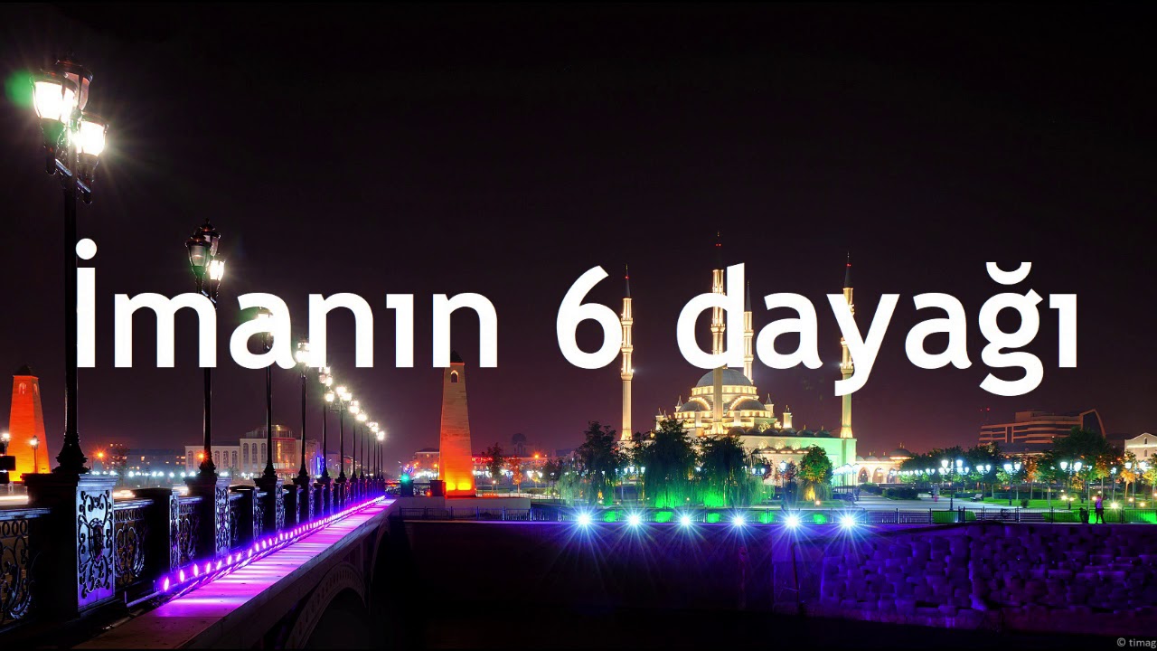 Əlixan Musayev - İmanın 6 dayağı
