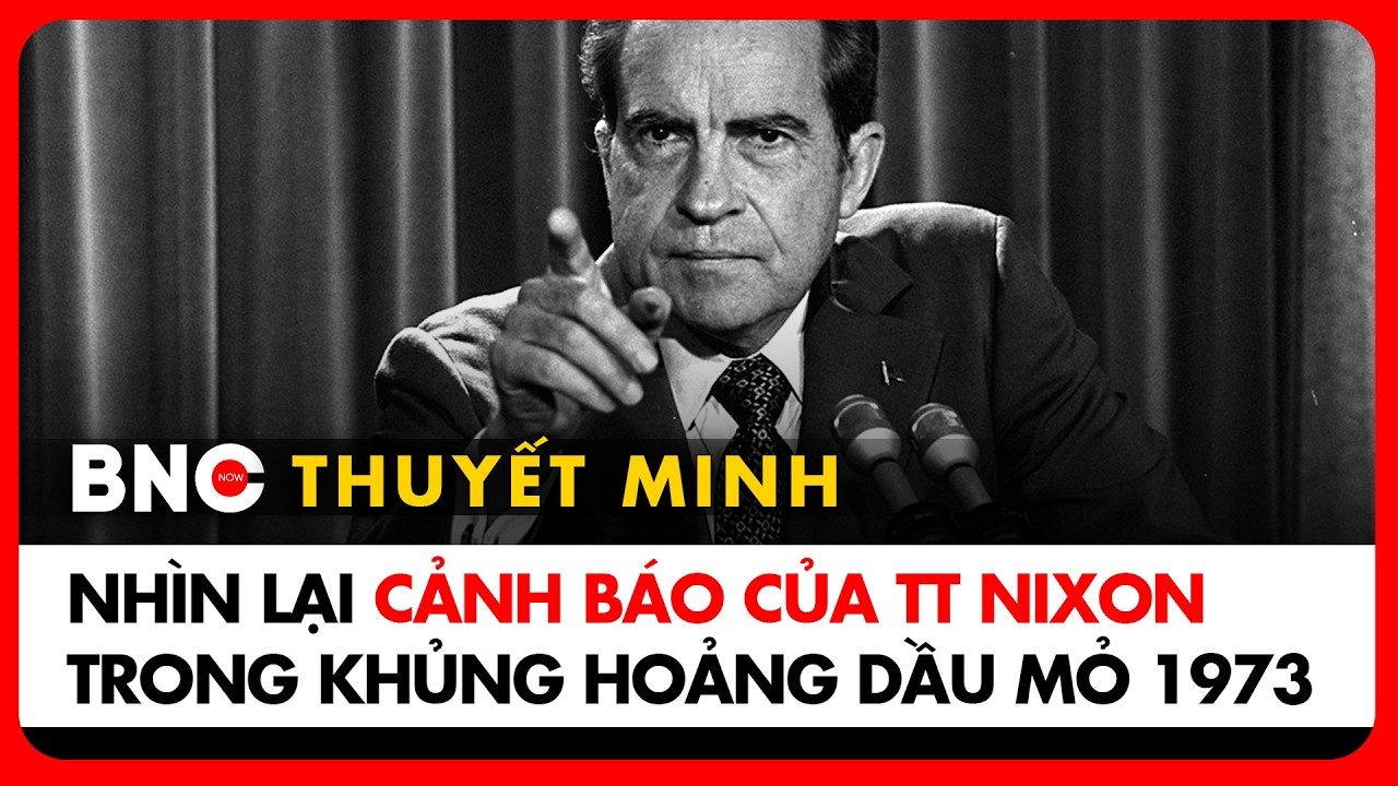 Thuyết minh: Tư liệu: TT Mỹ Nixon cảnh báo khủng hoảng năng lượng lớn nhất kể từ Thế chiến II (1973)