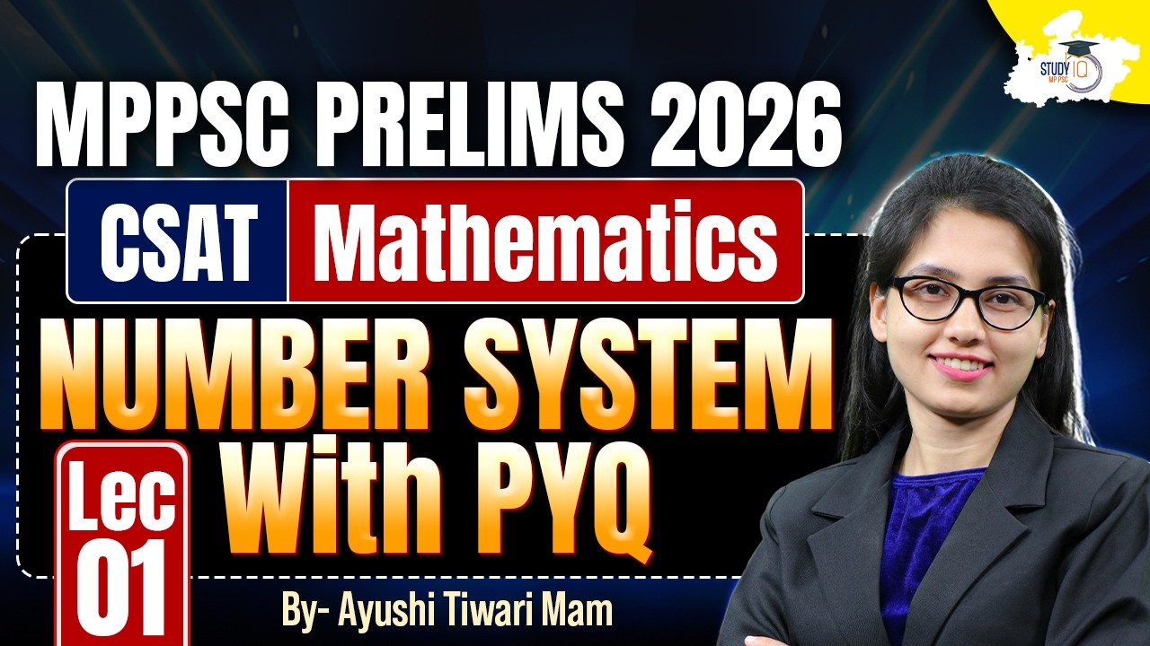 MPPSC Prelims 2026 | CSAT Math | Number System with PYQ | BY Ayushi Mam | MPPSC StudyIQ