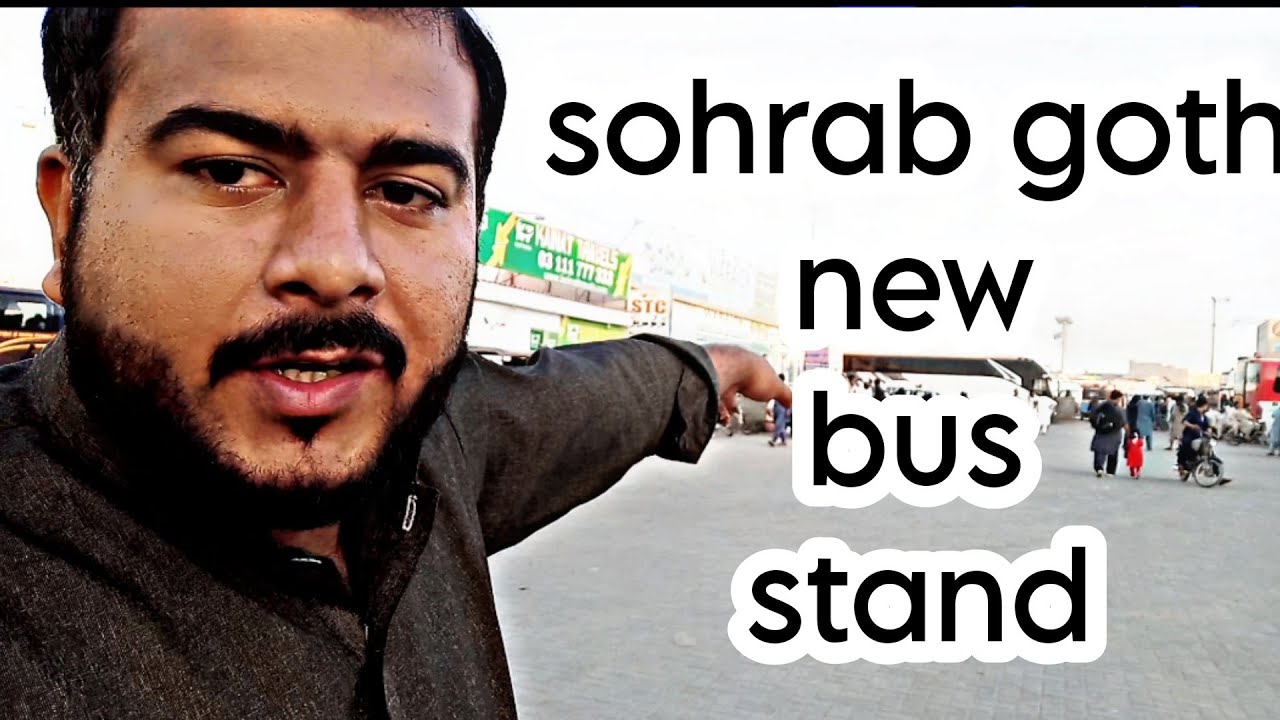 Sohrab Goth New Bus stand new terminal in sohrab Goth