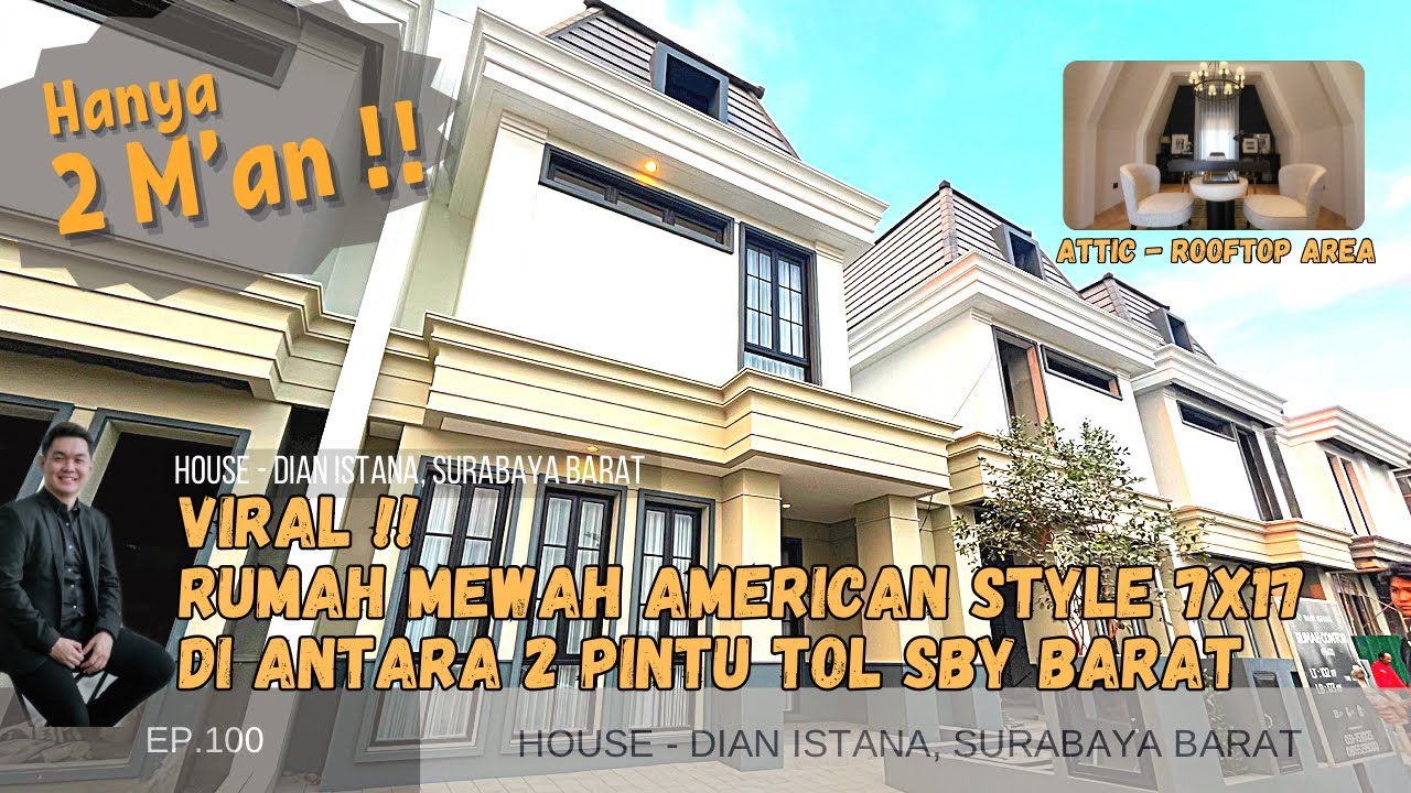 VIRAL ! RUMAH AMERICAN 7x17 DIAN ISTANA DENGAN ATTIC ROOFTOP YG HANYA 2 M’an, WAJIB PUNYA !!