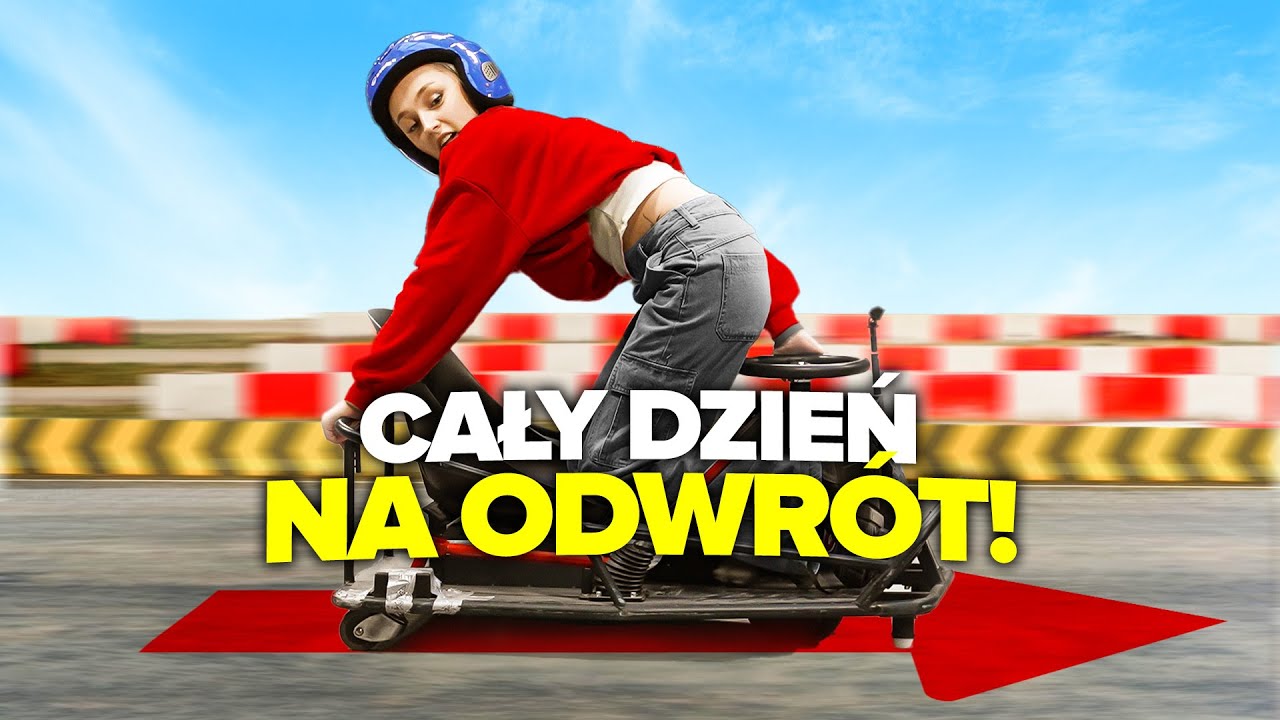 CHODZIMY TYŁEM CAŁY DZIEŃ!
