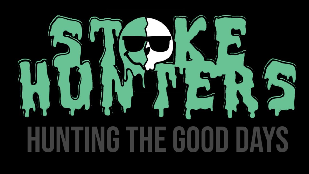 Stoke Hunters Ep 6: Release the Flannel with the Flannel Crew