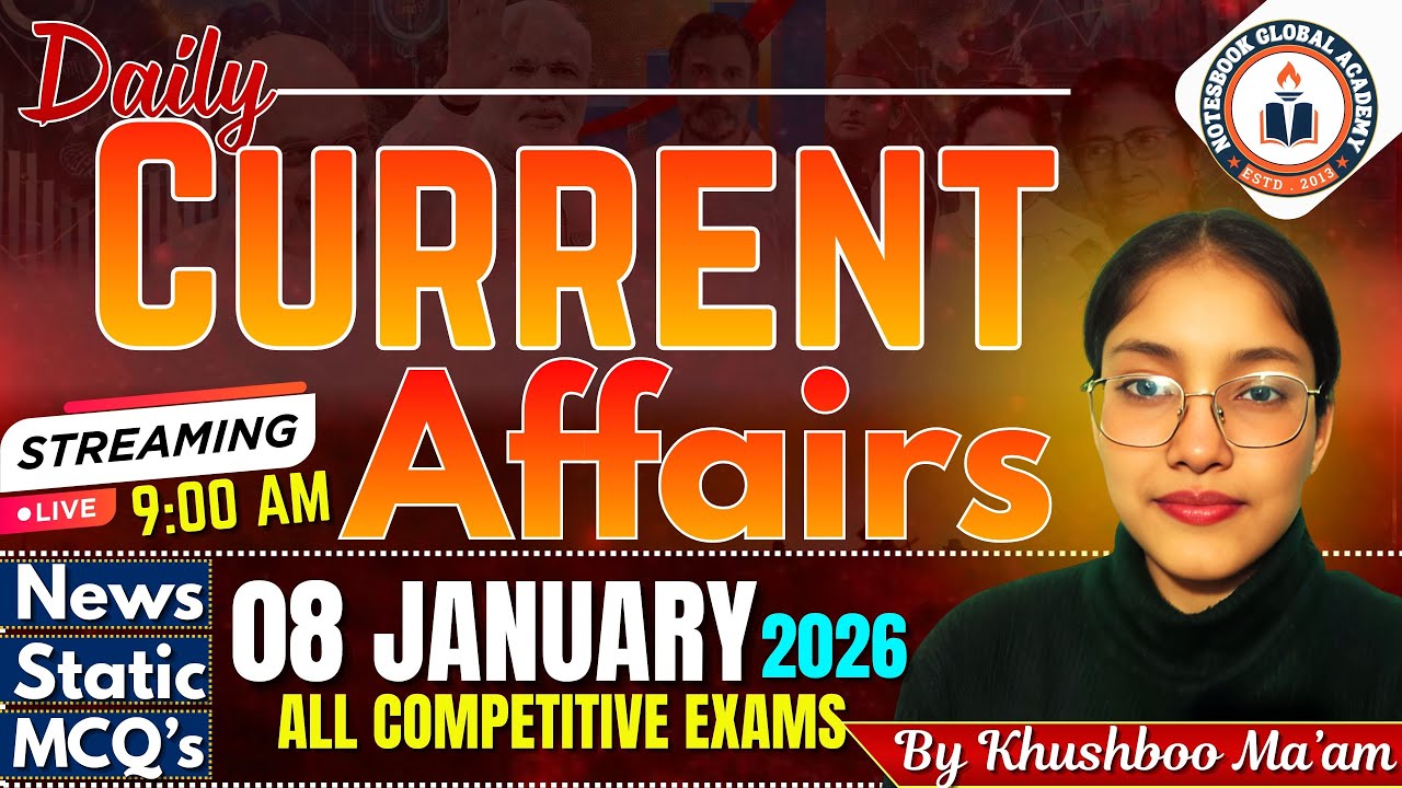 08 January 2026 Daily Current Affairs | UPSC, SSC, Banking, State PCS | Notesbook IAS - Khushboo Mam