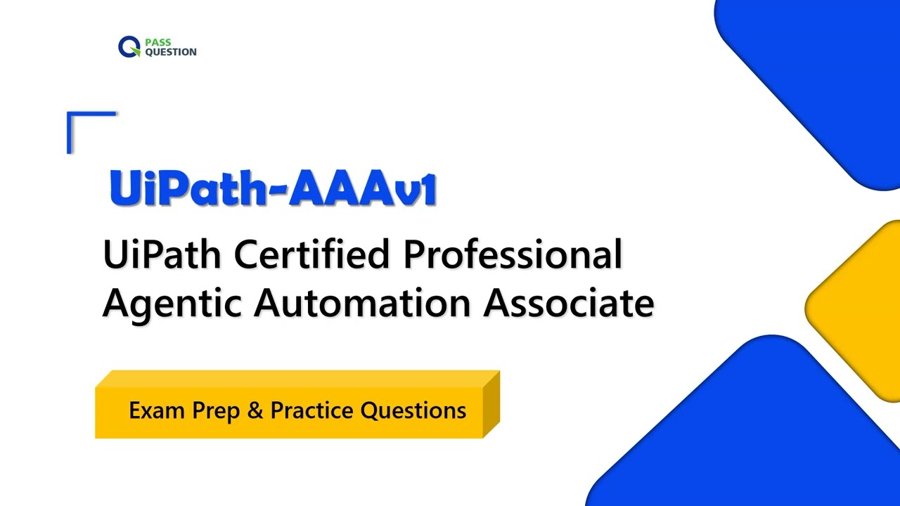 UiPath-AAAv1 Prep Guide | UiPath Agentic Automation Associate Certification Practice Questions