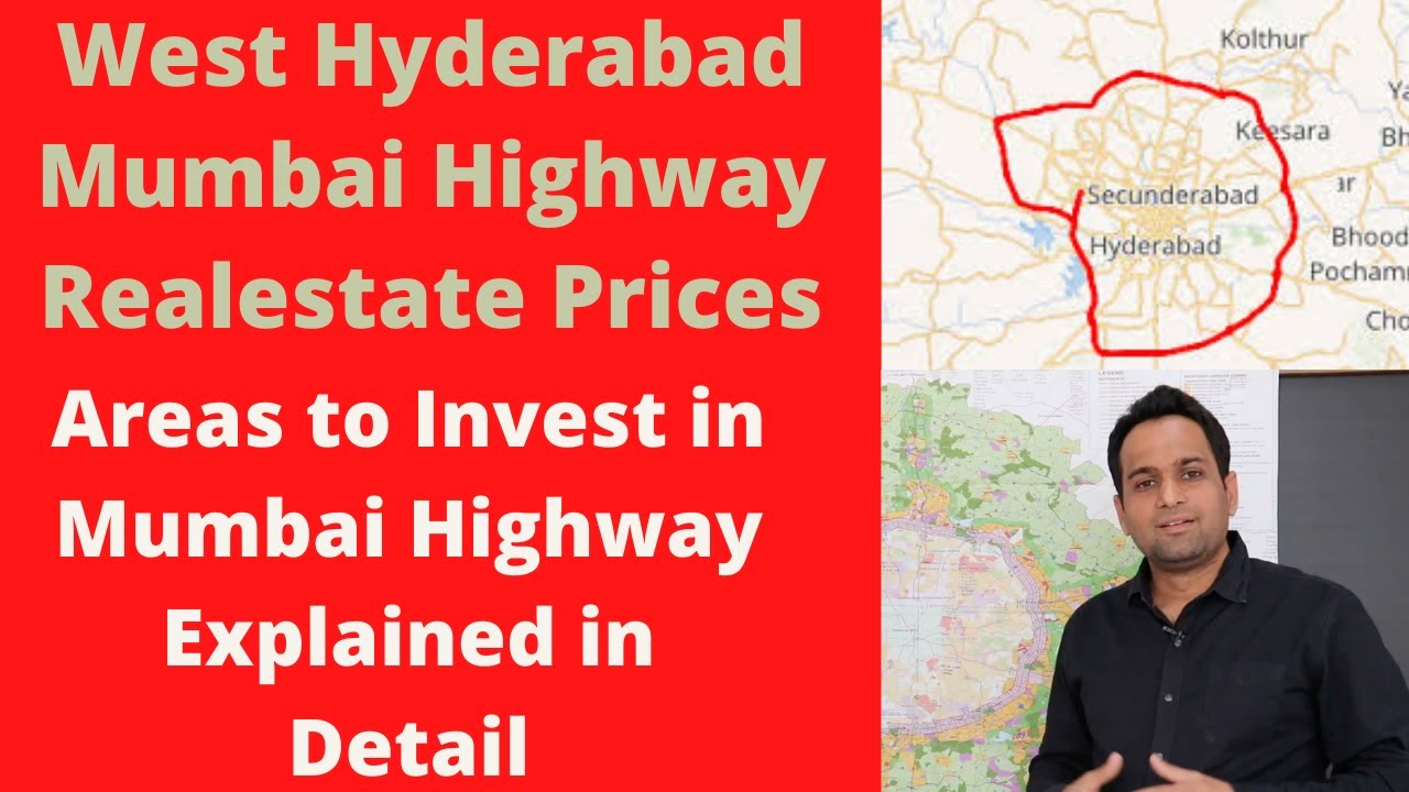 Exploring Mumbai Highway- West Realestate Hyderabad- Isnapur, Kandi,Sangareddy, Sadashivepet