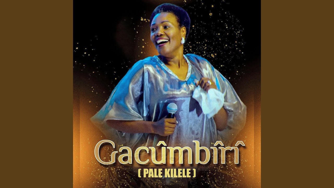 Gacumbiri (Pale Kilele) (Live)