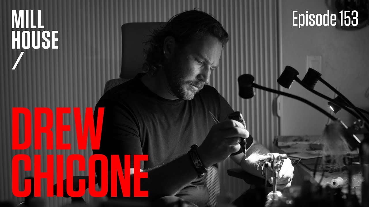 Drew Chicone | Mill House Podcast - Episode 153