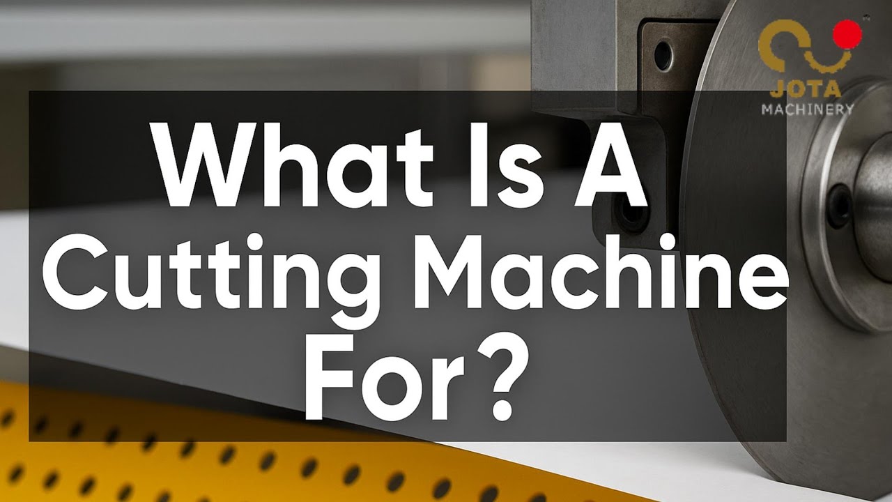 What Is a Cutting Machine For? | Industrial Cutting Made Simple
