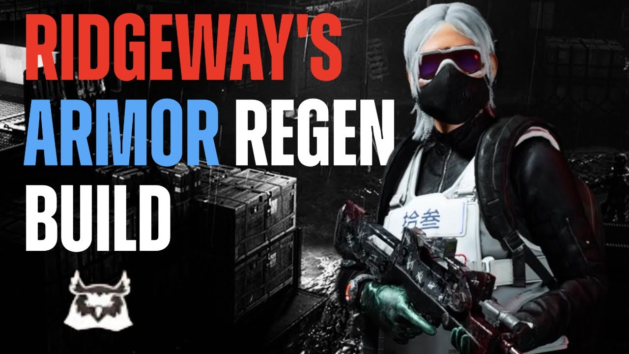 Ridgeway’s pride ARMOR REGEN BUILD Division 2 