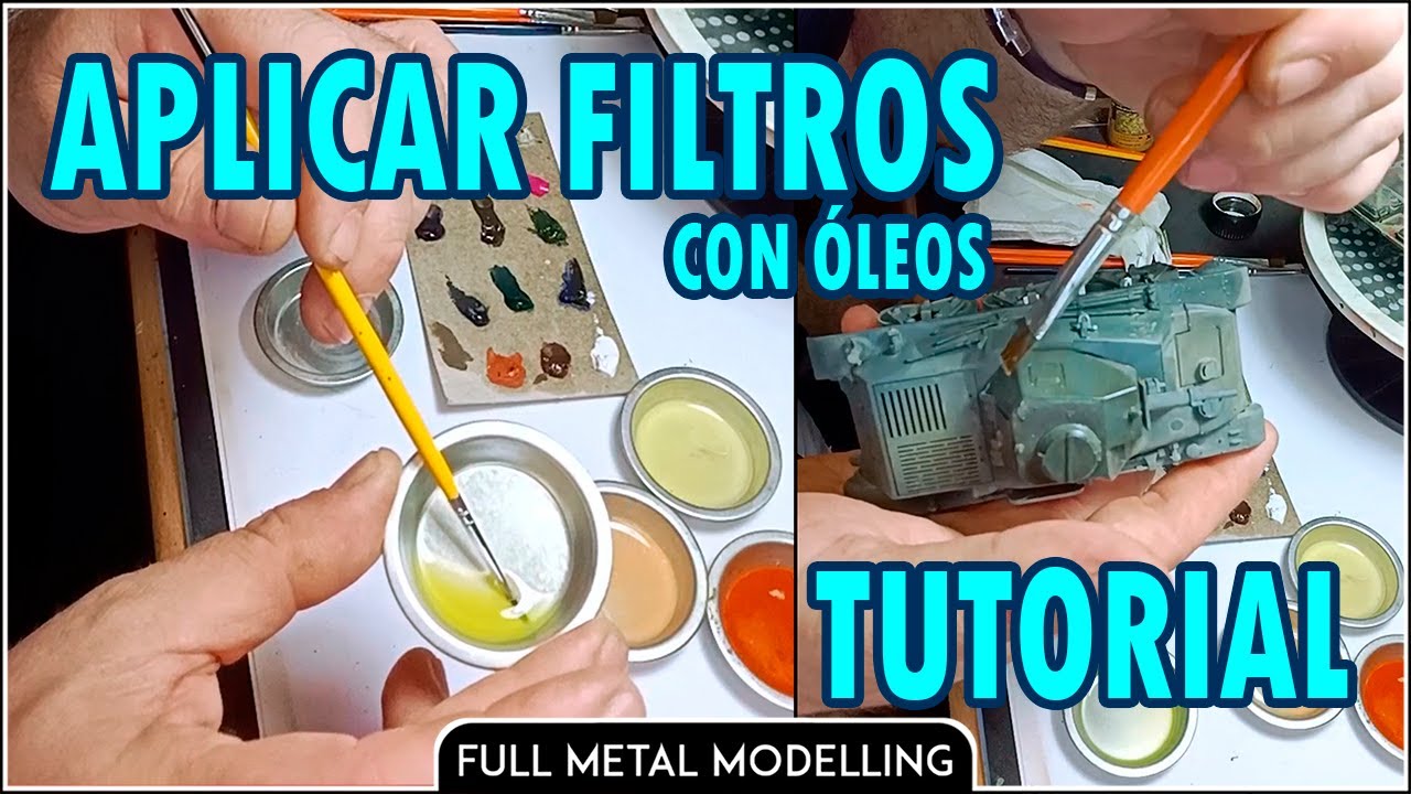 Tutorial de MODELISMO: Cómo aplicar FILTROS con ÓLEOS.