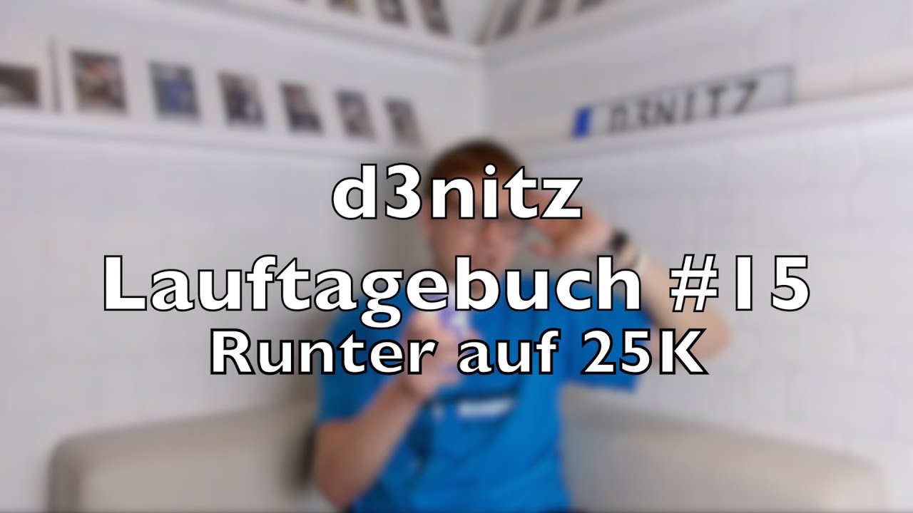 d3nitzs Lauftagebuch #15 - Wieder runter auf 25K | #Rennsemmel