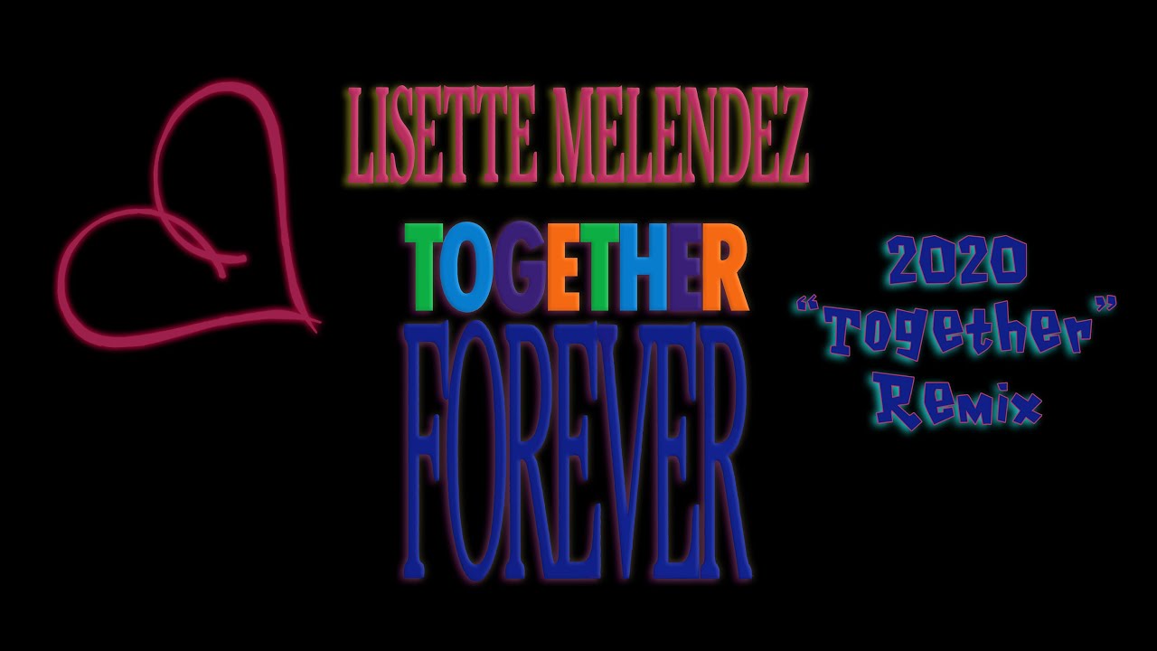 Lissette Melendez - Together Forever - 2020 