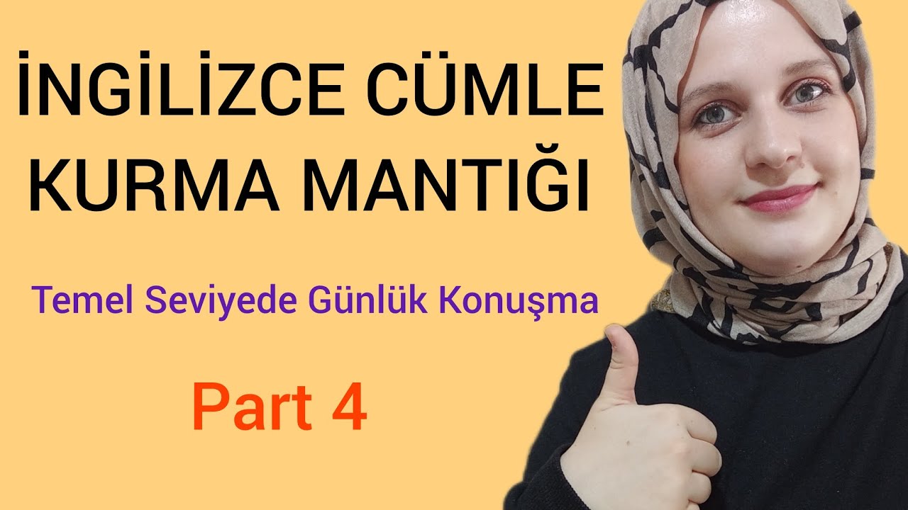 İngilizce Cümle Kurmayı Öğren! | Sıfırdan Kolay Anlatım (Part 4) 