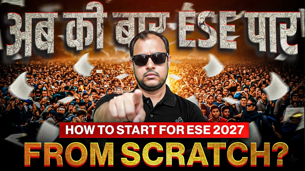 Ab ki baar ESE Paar! 🔥 How to start for ESE 2027 from Scratch? | Ankit Goyal | One Man Army